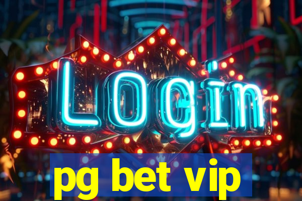 pg bet vip